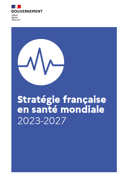 Strategie Francaise En Sante Mondiale 20232027 Vf