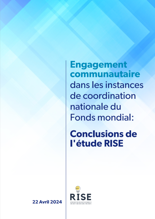 Etude RISE – L’engagement communautaire dans les instances de coordination nationale du Fonds Mondial
